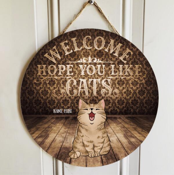 Pawzity Welcome Door Signs, Vintage Custom Wooden Signs, Hope You Like Cats , Cat Mom Gifts