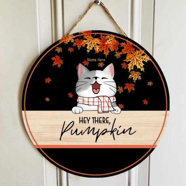 Pawzity Fall Welcome Door Signs, Fall Gifts For Cat Lovers, Hey There Pumpkin , Cat Mom Gifts