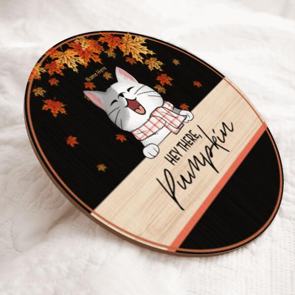 Pawzity Fall Welcome Door Signs, Fall Gifts For Cat Lovers, Hey There Pumpkin , Cat Mom Gifts