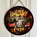 Halloween Welcome Door Signs, Gifts For Cat Lovers, Halloween Is Better With Cats , Cat Mom Gifts