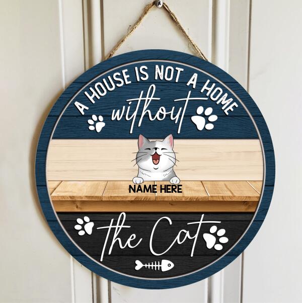 Pawzity Personalized Wood Sign, Gifts For Cat Lovers, A House Is Not A Home Without The Cats Custom Housewarming Gifts , Cat Mom Gifts