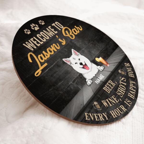 Pawzity Home Bar Signs, Gifts For Dog Lovers, Welcome To My Bar Every Hour Is Happy Hour Custom Wood Signs , Dog Mom Gifts