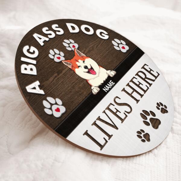 Pawzity Custom Wood Signs, Gifts For Dog Lovers, Big Ass Dogs Live Here Personalized Housewarming Gifts , Dog Mom Gifts