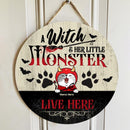 Halloween Welcome Door Signs, Halloween Costume Custom Wooden Signs, A Witch And Her Little Monsters Live Here