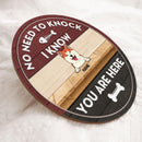 Pawzity No Need To Knock I Know You Are Here Custom Wood Signs, Gifts For Pet Lovers, Personalized Housewarming Gifts