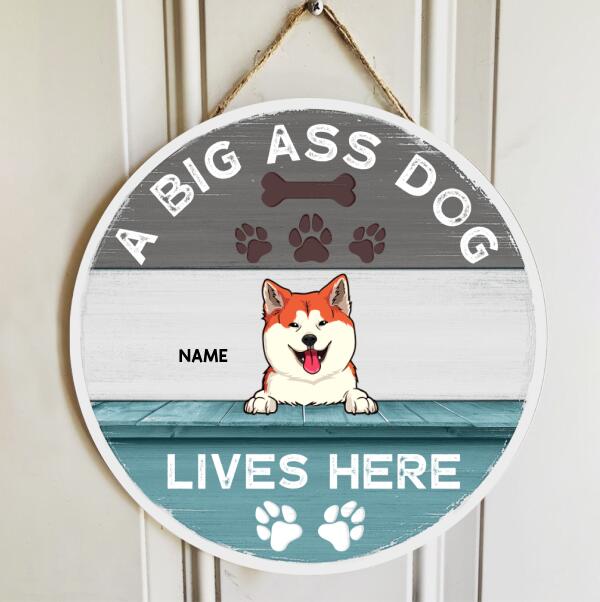 Pawzity Custom Signs Outdoor, Gifts For Dog Lovers, Big Ass Dogs Live Here Personalized Housewarming Gifts , Dog Mom Gifts