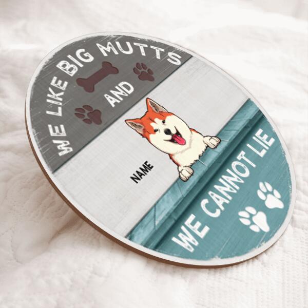 Pawzity Custom Signs Outdoor, Gifts For Dog Lovers, We Like Big Mutts And We Can Not Lie , Dog Mom Gifts