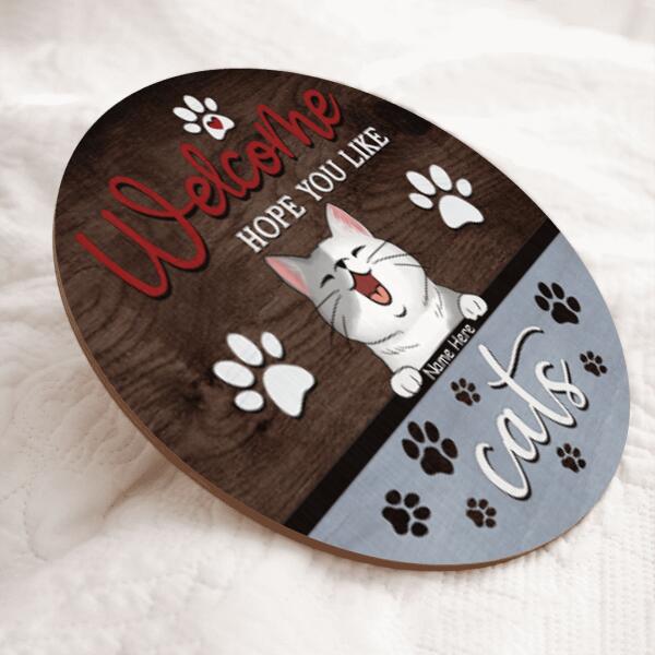 Pawzity Welcome Door Signs, Gray Custom Wooden Signs, Welcome Hope You Like Cats , Cat Mom Gifts