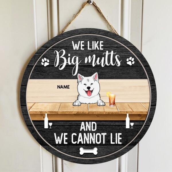 Pawzity Personalized Wood Sign, Gifts For Dog Lovers, We Like Big Mutts And We Can Not Lie , Dog Mom Gifts