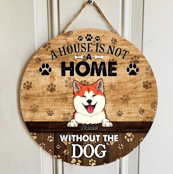 Pawzity Personalized Home Signs, Gifts For Dog Lovers, A House Is Not A Home Without Dogs , Dog Mom Gifts