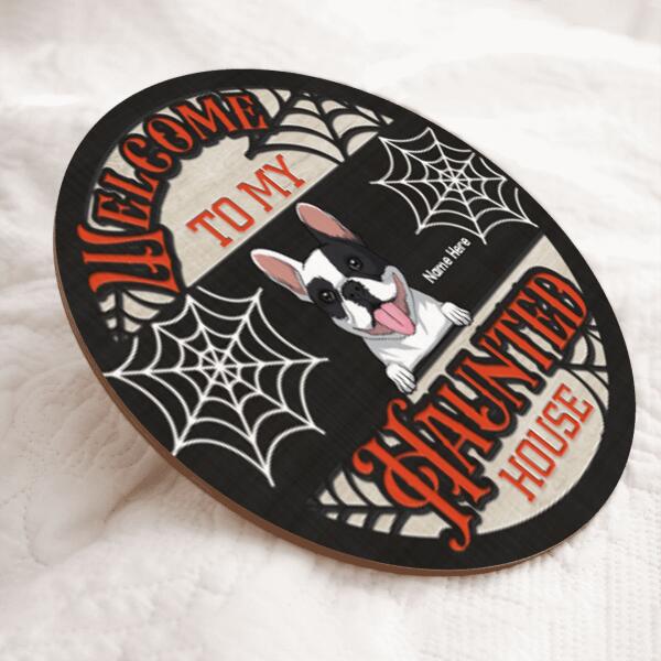 Halloween Welcome To Our Haunted House Signs, Halloween Decorations For Dog Lovers, Spiderweb Welcome Door Signs , Dog Mom Gifts