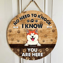 Pawzity No Need To Knock We Know You Are Here Custom Wooden Sign, Gifts For Dog Lovers, Funny Signs , Dog Mom Gifts