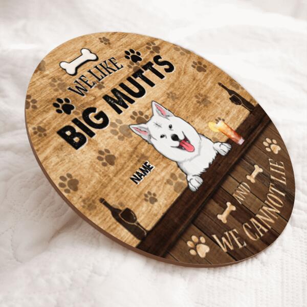 ﻿Pawzity Custom Wood Signs, Gifts For Dog Lovers, We Like Big Mutts And We Can Not Lie Personalized Housewarming Gifts , Dog Mom Gifts