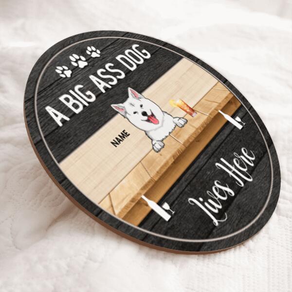 Pawzity Personalized Wood Sign, Gifts For Dog Lovers, A Big Ass Dog Lives Here Custom Housewarming Gifts , Dog Mom Gifts