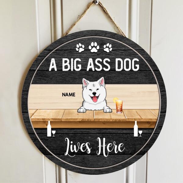 Pawzity Personalized Wood Sign, Gifts For Dog Lovers, A Big Ass Dog Lives Here Custom Housewarming Gifts , Dog Mom Gifts