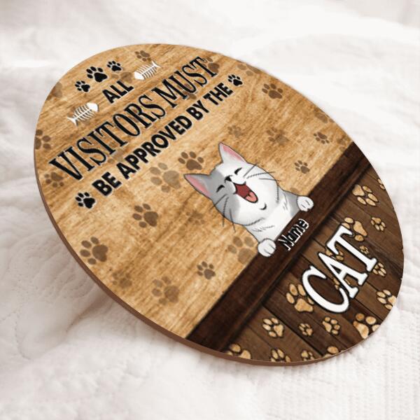 Pawzity Custom Wooden Sign, Gifts For Cat Lovers, A Visitors Must Be Approved By The Cats , Cat Mom Gifts