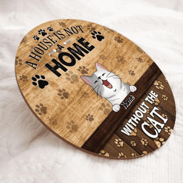 Pawzity Personalized Wood Signs, Gifts For Cat Lovers, A House Is Not A Home Without The Cats , Cat Mom Gifts