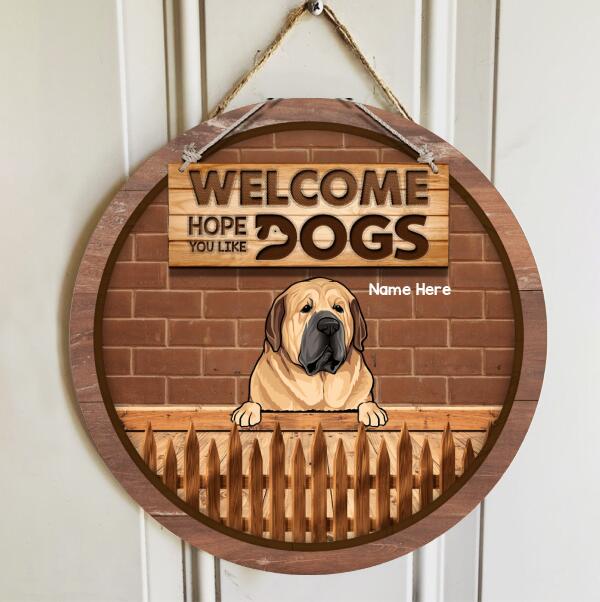 Pawzity Welcome Door Signs, Custom Wooden Signs, Hope You Like Dogs , Dog Mom Gifts