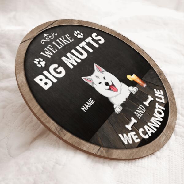 Pawzity Custom Wooden Signs, Gifts For Dog Lovers, We Like Big Mutts And We Can Not Lie , Dog Mom Gifts