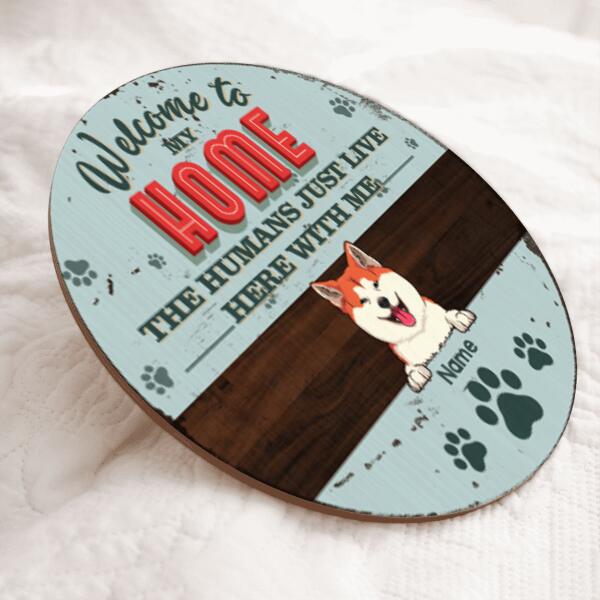 Pawzity Welcome To Our Home Sign, Gifts For Dog Lovers, The Humans Just Live Here With Us Welcome Door Signs , Dog Mom Gifts