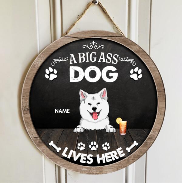 Pawzity Custom Wooden Signs, Gifts For Dog Lovers, A Big Ass Dog Lives Here Personalized Housewarming Gifts , Dog Mom Gifts