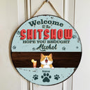 Pawzity Welcome To The Shitshow Custom Wooden Signs, Gifts For Pet Lovers, Personalized Housewarming Gifts