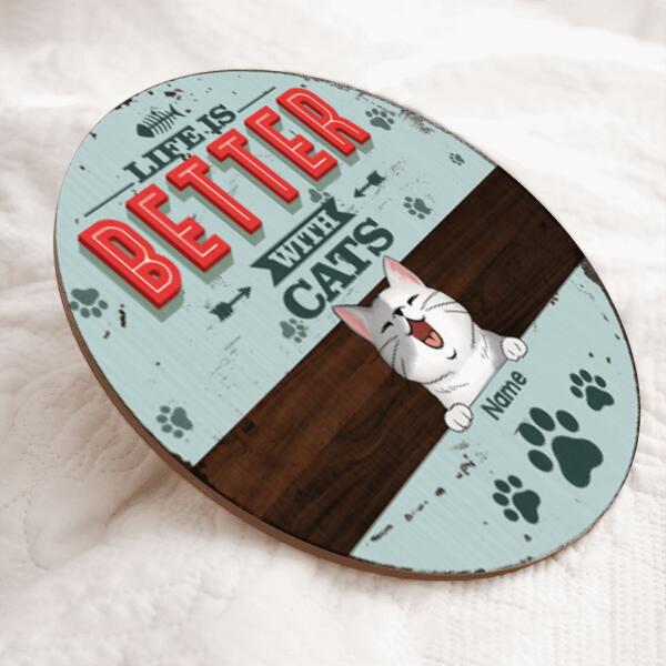 Pawzity Custom Wooden Signs, Gifts For Cat Lovers, Life Is Better With Cats Personalized Housewarming Gifts , Cat Mom Gifts