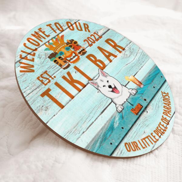 Pawzity Tiki Bar Sign, Gifts For Pet Lovers, Welcome To Our Tiki Bar Our Little Piece Of Paradise Custom Wooden Signs