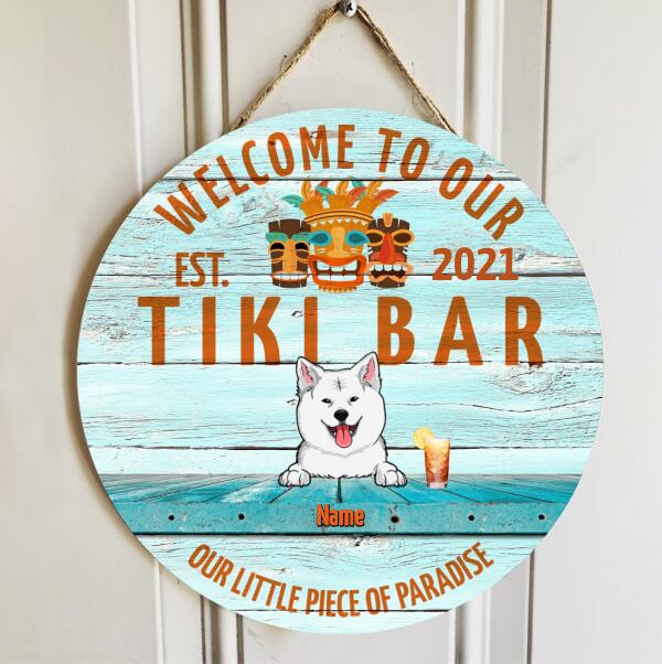 Pawzity Tiki Bar Sign, Gifts For Pet Lovers, Welcome To Our Tiki Bar Our Little Piece Of Paradise Custom Wooden Signs