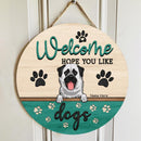 Pawzity Welcome Door Signs, Green Custom Wooden Signs, Hope You Like Dogs , Dog Mom Gifts
