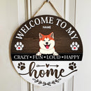 Pawzity Welcome Door Signs, Gifts For Pet Lovers, Welcome To Our Home Crazy Fun Loud Happy Home Custom Wooden Signs