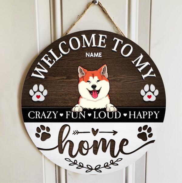 Pawzity Welcome Door Signs, Gifts For Dog Lovers, Welcome To Our Home Crazy Fun Loud Happy Home Custom Wooden Signs , Dog Mom Gifts