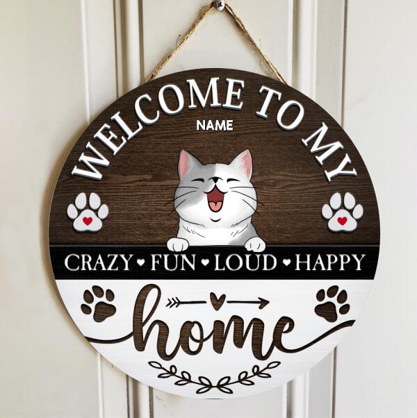 Pawzity Welcome Door Signs, Gifts For Cat Lovers, Welcome To Our Home Crazy Fun Loud Happy Home Custom Wooden Signs , Cat Mom Gifts