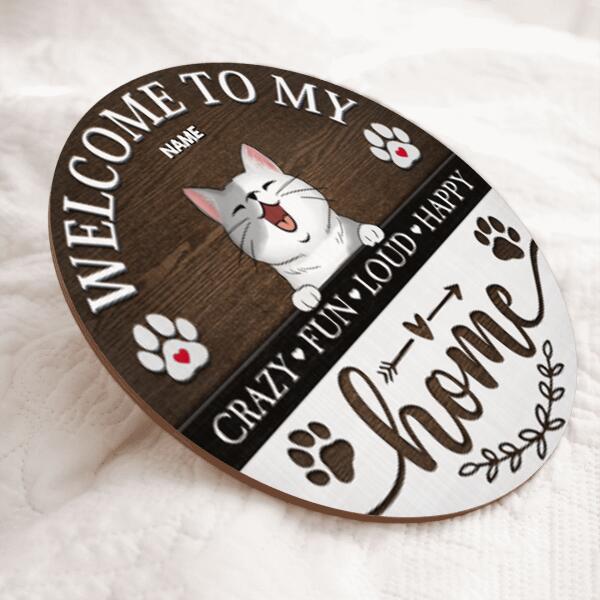 Pawzity Welcome Door Signs, Gifts For Cat Lovers, Welcome To Our Home Crazy Fun Loud Happy Home Custom Wooden Signs , Cat Mom Gifts