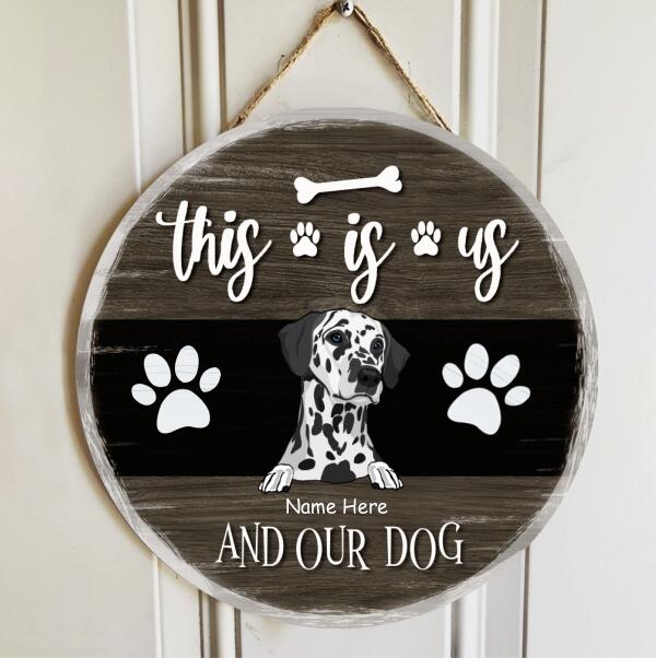 Pawzity Welcome Door Signs, Gifts For Dog Lovers, This Is Us And Our Dogs , Dog Mom Gifts