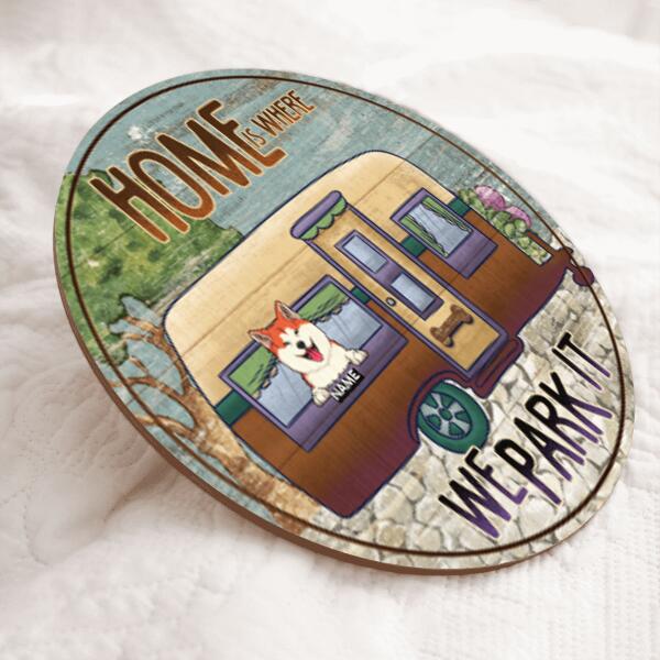 Pawzity Personalized Camping Signs, Gifts For Dog Lovers, Home Is Where We Park It, Dogs In Camper Van , Dog Mom Gifts