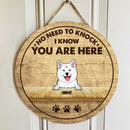 Pawzity No Need To Knock I Know You Are Here Personalized Sign Wood, Gifts For Dog Lovers, Custom Wooden Signs , Dog Mom Gifts