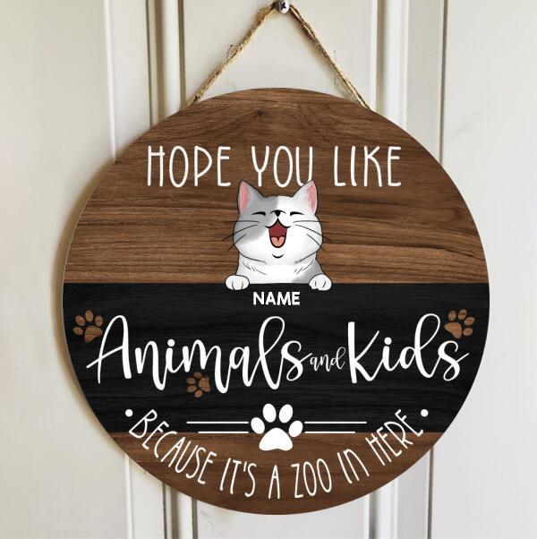 Pawzity Custom Wooden Signs, Gifts For Cat Lovers, Hope You Like Animals And Kids Because It's A Zoo In Here , Cat Mom Gifts