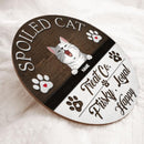 Pawzity Custom Wooden Signs, Gifts For Cat Lovers, Spoiled Cats Treat Co. Frisky Loyal Happy , Cat Mom Gifts