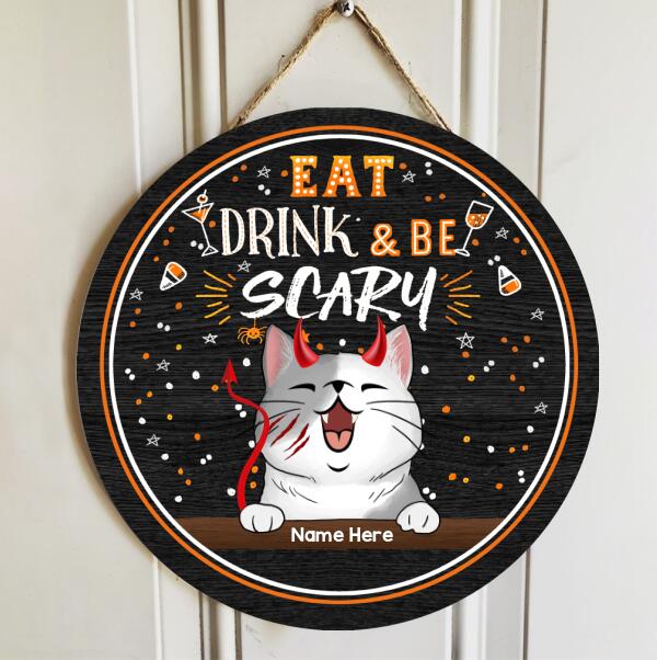 Halloween Eat Drink And Be Scary Signs, Gifts For Cat Lovers, Halloween Welcome Sign For Front Door , Cat Mom Gifts