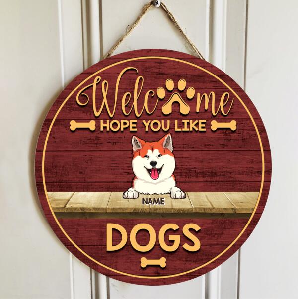 Pawzity Welcome Door Signs, Gifts For Dog Lovers, Hope You Like Dogs Round Welcome Signs , Dog Mom Gifts