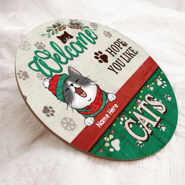 Christmas Welcome Door Signs, Gift For Cat Lovers, Hope You Like Cats Custom Wooden Signs , Cat Mom Gifts