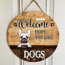 Pawzity Welcome Door Signs, Gifts For Dog Lovers, Hope You Like Dogs , Dog Mom Gifts