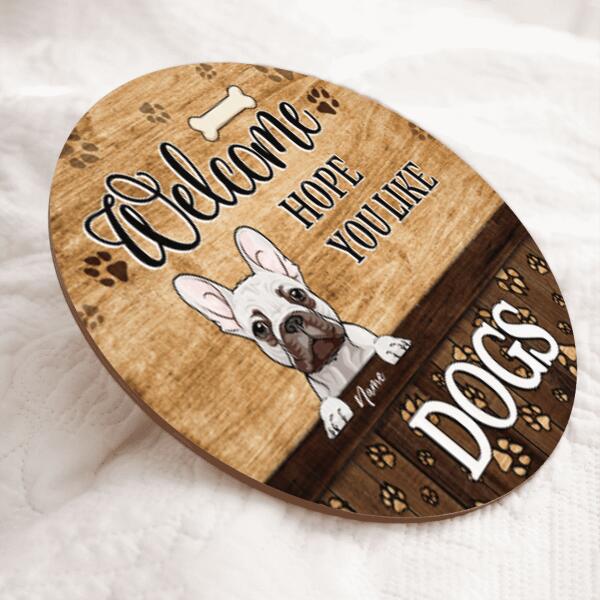 Pawzity Welcome Door Signs, Gifts For Dog Lovers, Hope You Like Dogs , Dog Mom Gifts