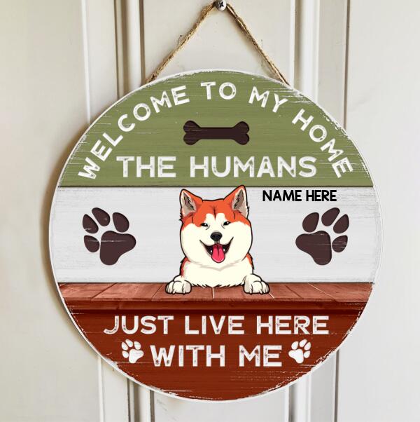Pawzity Welcome To Our Home The Human Just Live Here With Us Custom Wooden Signs, Gifts For Dog Lovers, Green & Red , Dog Mom Gifts
