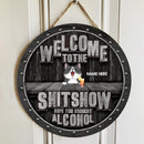 Pawzity Welcome To The Shitshow Hope You Brought Alcohol Funny Signs, Gift For Cat Lovers, Black Wooden Background , Cat Mom Gifts