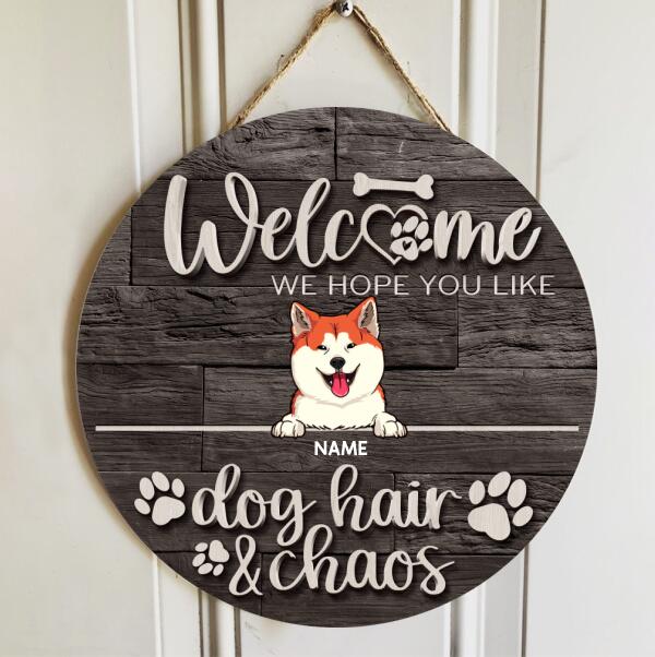 Pawzity Welcome Door Signs, Gifts For Dog Lovers, We Hope You Like Dog Hair & Chaos Custom Wooden Signs , Dog Mom Gifts