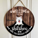 Pawzity Welcome To The Shitshow Hope You Brought Bone Funny Signs, Gifts For Dog Lovers, Dogs Under Curtain , Dog Mom Gifts