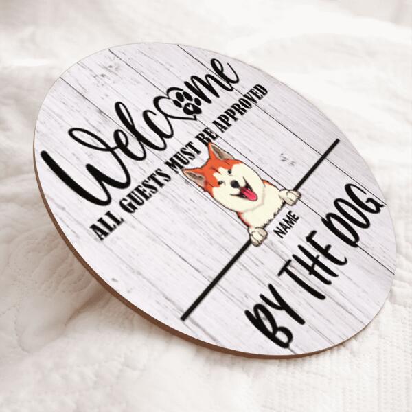 Pawzity All Guests Must Be Approved By The Dogs Custom Wooden Signs, Gifts For Dog Lovers, Round Welcome Sign , Dog Mom Gifts