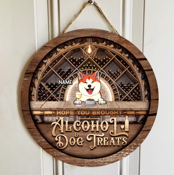 Pawzity Hope You Brought Alcohol & Dog Treats Funny Signs, Gifts For Dog Lovers, Brick Wall And  Wine Cabinet , Dog Mom Gifts